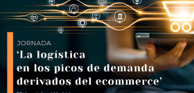 JORNADA ‘La logística en los picos de demanda derivados del ecommerce'